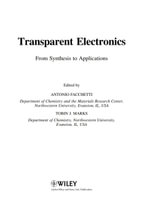 Transparent Electronics : From Synthesis to Applications - Antonio Facchetti