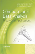 Compositional Data Analysis : Theory and Applications - Vera Pawlowsky-Glahn