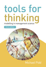 Tools for Thinking : Modelling in Management Science - Michael Pidd