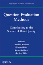 Question Evaluation Methods : Contributing to the Science of Data Quality - Jennifer Madans