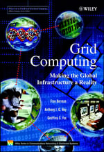 Grid Computing : Making the Global Infrastructure a Reality - Anthony J. G.  Hey