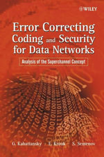 Error Correcting Coding and Security for Data Networks : Analysis of the Superchannel Concept - Grigorii Kabatiansky