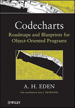 Codecharts : Roadmaps and blueprints for object-oriented programs - Amnon H. Eden