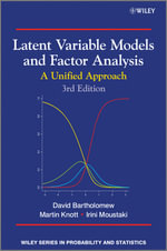 Latent Variable Models and Factor Analysis : A Unified Approach - David J. Bartholomew