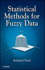 Statistical Methods for Fuzzy Data : Wiley Series in Probability and Statistics - Reinhard Viertl