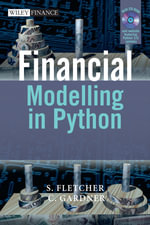 Financial Modelling in Python : The Wiley Finance Series - Shayne Fletcher