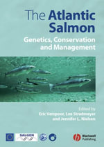 The Atlantic Salmon : Genetics, Conservation and Management - Eric Verspoor