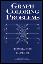 Graph Coloring Problems : Wiley Series in Discrete Mathematics and Optimization - Tommy R. Jensen