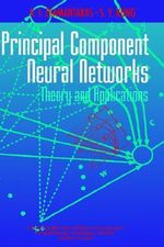 Principal Component Neural Networks : Theory and Applications - K. I. Diamantaras