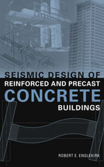 Seismic Design of Reinforced and Precast Concrete Buildings - Robert E. Englekirk
