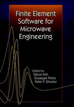 Finite Element Software for Microwave Engineering : Wiley Series in Microwave and Optical Engineering - Tatsuo Itoh