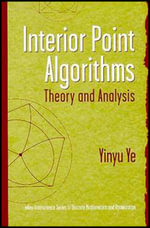 Interior Point Algorithms : Theory and Analysis - Yinyu Ye