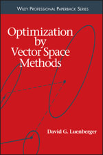 Optimization by Vector Space Methods : Series in Decision and Control - David G. Luenberger