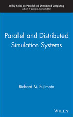 Parallel and Distributed Simulation Systems : Wiley Series on Parallel and Distributed Computing - Richard M. Fujimoto