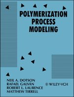 Polymerization Process Modeling : Advances in Interfacial Engineering Series - N. A. Dotson