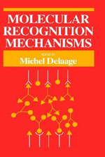 Molecular Recognition Mechanisms - M. Delaage