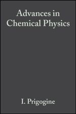 Advances in Chemical Physics, Volume 102 : Advances in Chemical Physics - Ilya Prigogine