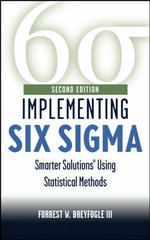 Implementing Six Sigma : Smarter Solutions Using Statistical Methods - Forrest W. Breyfogle III