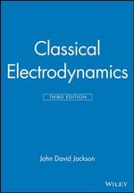 Classical Electrodynamics - John David Jackson