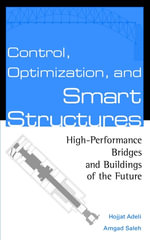 Control, Optimization, and Smart Structures : High-Performance Bridges and Buildings of the Future - Hojjat Adeli