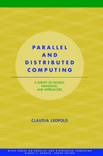Parallel and Distributed Computing : A Survey of Models, Paradigms and Approaches - Claudia Leopold