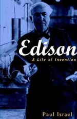 Edison : A Life of Invention - Paul Israel