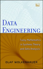 Data Engineering : Fuzzy Mathematics in Systems Theory and Data Analysis - Olaf Wolkenhauer