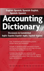 Accounting Dictionary : English-Spanish, Spanish-English, Spanish-Spanish - Nora Sánchez