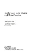 Exploratory Data Mining and Data Cleaning - Tamraparni Dasu