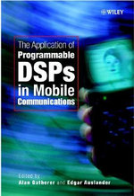 The Application of Programmable DSPs in Mobile Communications - Alan Gatherer