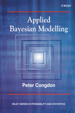 Applied Bayesian Modelling : Wiley Series in Probability and Statistics - Peter Congdon