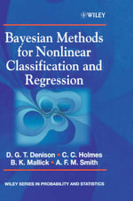 Bayesian Methods for Nonlinear Classification and Regression : Wiley Series in Probability and Statistics - David G. T. Denison