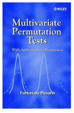 Multivariate Permutation Tests : With Applications in Biostatistics - Fortunato Pesarin