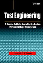 Test Engineering : A Concise Guide to Cost-effective Design, Development and Manufacture - Patrick D. T. O'Connor