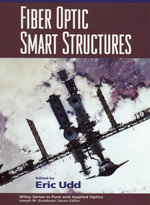 Fiber Optic Smart Structures : Wiley Series in Pure and Applied Optics - Eric Udd