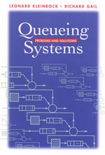 Queueing Systems : Problems and Solutions - Leonard Kleinrock