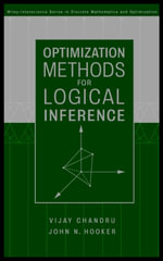 Optimization Methods for Logical Inference : Wiley Series in Discrete Mathematics and Optimization - Vijay Chandru