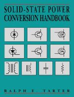 Solid-State Power Conversion Handbook - Ralph E. Tarter
