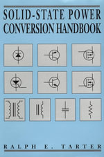 Solid-State Power Conversion Handbook - Ralph E. Tarter