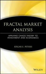 Fractal Market Analysis : Applying Chaos Theory to Investment and Economics - Edgar E. Peters