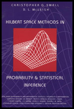 Hilbert Space Methods in Probability and Statistical Inference : Wiley Series in Probability and Statistics - Christopher G. Small