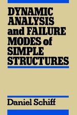 Dynamic Analysis and Failure Modes of Simple Structures - Daniel Schiff