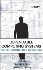 Dependable Computing Systems : Paradigms, Performance Issues, and Applications - Hassan B. Diab