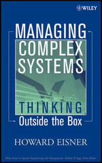 Managing Complex Systems : Thinking Outside the Box - Howard Eisner