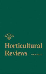 Horticultural Reviews, Volume 33 : Horticultural Reviews - Jules Janick