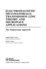 Electromagnetic Metamaterials : Transmission Line Theory and Microwave Applications - Christophe Caloz
