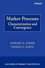 Markov Processes : Characterization and Convergence - Stewart N. Ethier