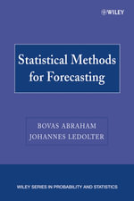 Statistical Methods for Forecasting : Wiley Series in Probability and Statistics - Bovas Abraham