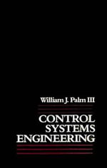 Control Systems Engineering - William J. Palm, III