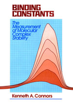 Binding Constants : The Measurement of Molecular Complex Stability - Kenneth A. Connors